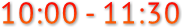 10:00 - 11:30 10:00 - 11:30